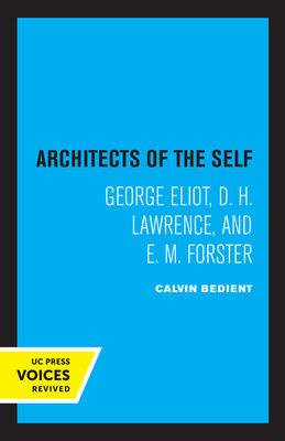 Architects of the Self: George Eliot, D. H. Law... 0520347218 Book Cover