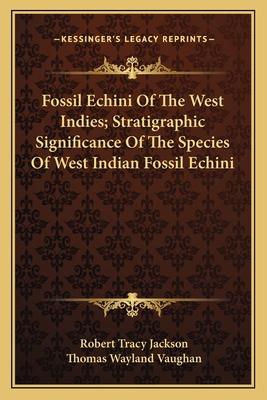 Fossil Echini Of The West Indies; Stratigraphic... 1163765228 Book Cover