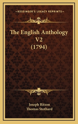 The English Anthology V2 (1794) the English Ant... 116586231X Book Cover