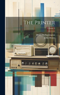 The Printer; Volume 6 1020631066 Book Cover