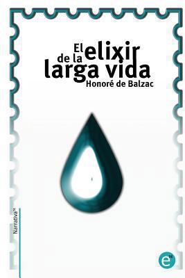 El elixir de la larga vida [Spanish] 1494290340 Book Cover