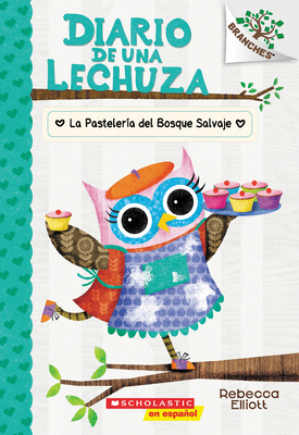 Diario de Una Lechuza #7: La Pastelería del Bos... [Spanish] 1338359142 Book Cover