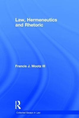 Law, Hermeneutics and Rhetoric 0754628108 Book Cover