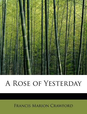 A Rose of Yesterday 1241249008 Book Cover