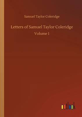 Letters of Samuel Taylor Coleridge 3734040442 Book Cover