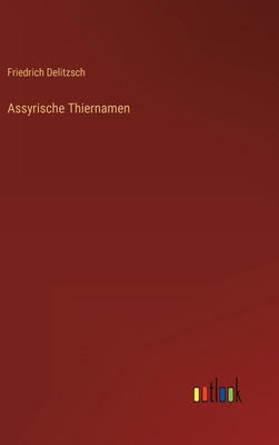 Assyrische Thiernamen [German] 3368452231 Book Cover