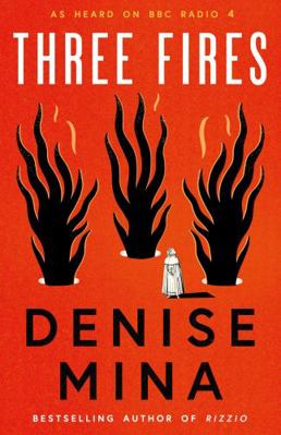 Three Fires: As Heard on BBC Radio 4 1846976383 Book Cover