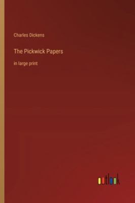 The Pickwick Papers: in large print 3368300555 Book Cover