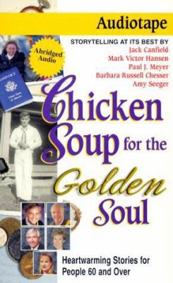 Chicken Soup for the Golden Soul: Heartwarming ... 1558747281 Book Cover