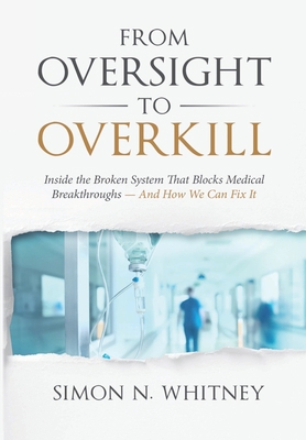 From Oversight to Overkill: Inside the Broken S... 1953943217 Book Cover