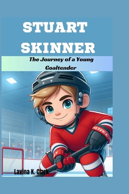 Stuart Skinner: The Journey of a Young Goaltender B0DCNCQT1G Book Cover