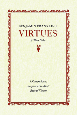 Benjamin Franklin's Virtues Journal: A Companio... 1429093927 Book Cover