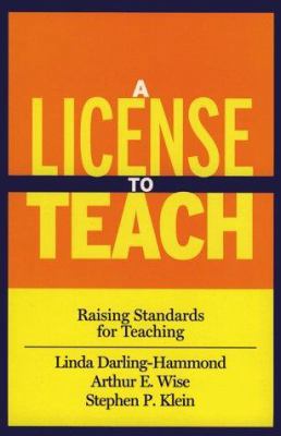 A License to Teach: Raising Standards for Teaching 078794680X Book Cover