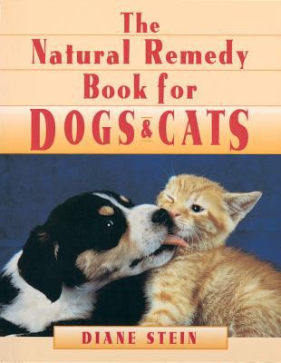 The Natural Remedy Book for Dogs & Cats 0895946866 Book Cover