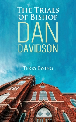 The Trials of Bishop Dan Davidson 1960810162 Book Cover