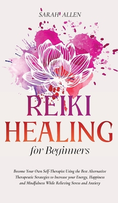 Reiki Healing for beginners: Become Your Own Se... 1801446911 Book Cover