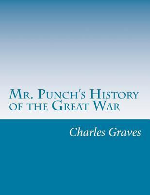 Mr. Punch's History of the Great War 1499737297 Book Cover