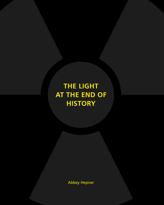 The Light at the End of History 1942084978 Book Cover