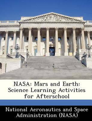 NASA: Mars and Earth: Science Learning Activiti... 1288297505 Book Cover