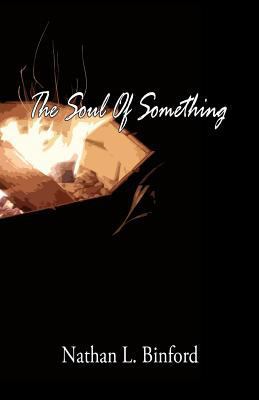 The Soul Of Something 1523882190 Book Cover