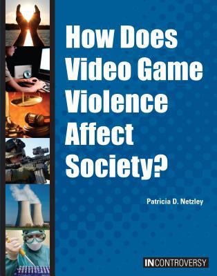 How Does Video Game Violence Affect Society? 1601524900 Book Cover