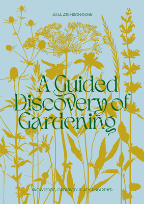 A Guided Discovery of Gardening: Knowledge, Cre... 0473672057 Book Cover