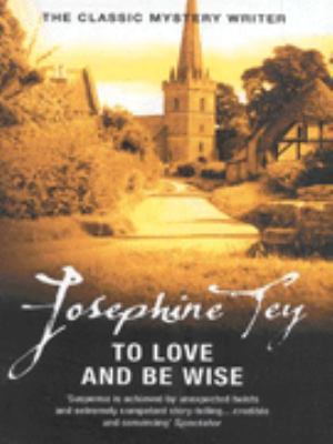 To Love and Be Wise 0099429667 Book Cover