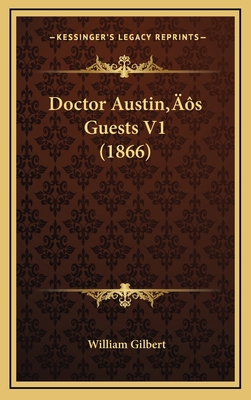 Doctor Austin's Guests V1 (1866) 1166528871 Book Cover