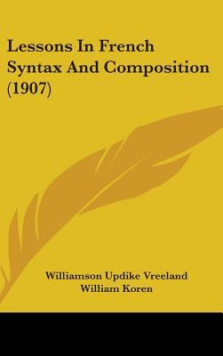 Lessons In French Syntax And Composition (1907) 1437200192 Book Cover