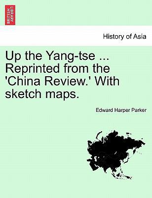 Up the Yang-Tse ... Reprinted from the 'China R... 1241489920 Book Cover