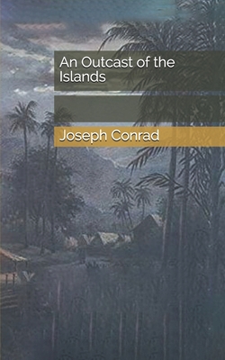 An Outcast of the Islands 1675195447 Book Cover
