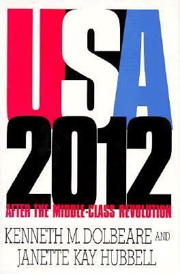 U.S.A. 2012: After the Middle-Class Revolution 1566430364 Book Cover