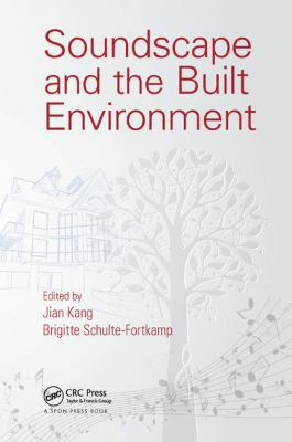 Soundscape and the Built Environment 1138893080 Book Cover