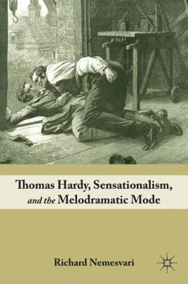 Thomas Hardy, Sensationalism, and the Melodrama... 0230621465 Book Cover