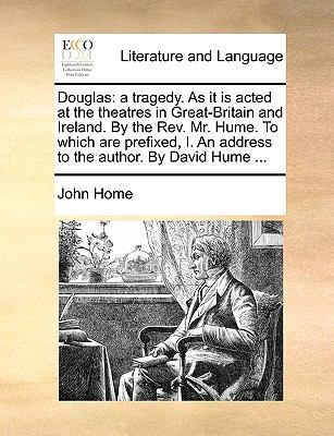 Douglas: A Tragedy. as It Is Acted at the Theat... 117057372X Book Cover