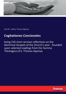 Cogitationes Concionales: being 216 short sermo... 333726462X Book Cover