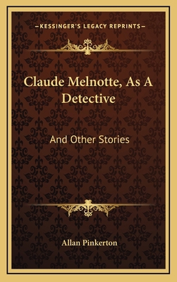 Claude Melnotte, As A Detective: And Other Stories 1163858013 Book Cover