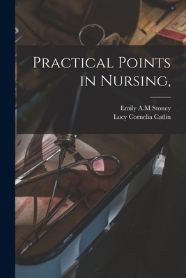 Practical Points in Nursing, 1017955980 Book Cover