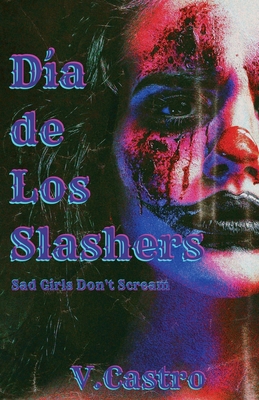Dia de Los Slashers B0FTNS4KQX Book Cover