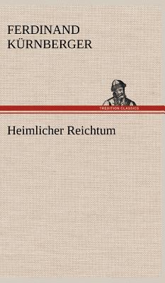 Heimlicher Reichtum [German] 3847254537 Book Cover