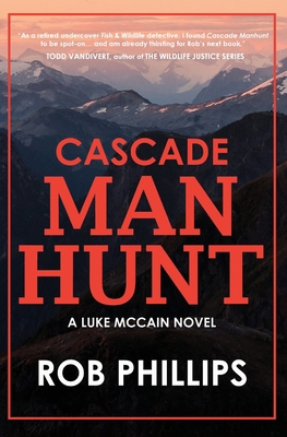 Cascade Manhunt: A Luke McCain Novel 1957607211 Book Cover