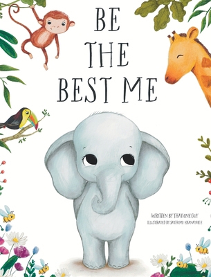Be the Best Me 1958935050 Book Cover