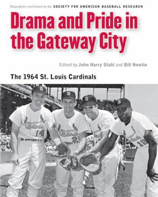 Drama and Pride in the Gateway City: The 1964 S... 0803243723 Book Cover