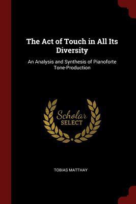 The Act of Touch in All Its Diversity: An Analy... 1375747827 Book Cover