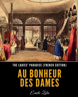 The Ladies' Paradise (French Edition): Au Bonhe... [French] B08HGLNLWT Book Cover