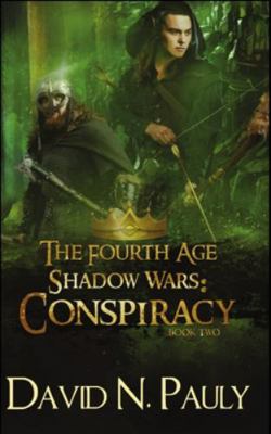 Conspiracy (The Fourth Age: Shadow Wars Book 2) 1715623363 Book Cover
