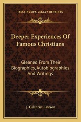 Deeper Experiences Of Famous Christians: Gleane... 1163291641 Book Cover