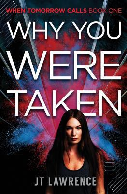 Why You Were Taken: A Futuristic Thriller 0620746548 Book Cover