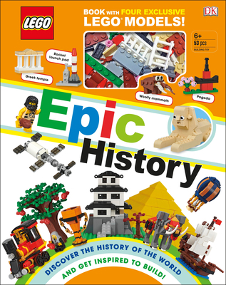 Lego Epic History: Includes Four Exclusive Lego... 1465490051 Book Cover