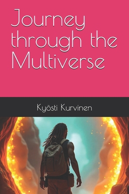 Journey through the Multiverse B0DMJ72VZS Book Cover